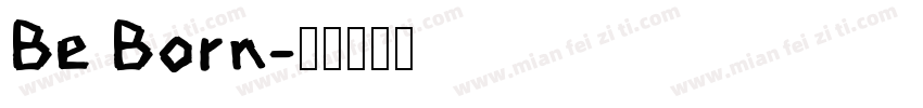 Be Born字体转换